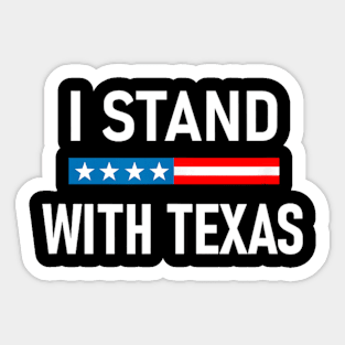 I Stand With Texas Sticker